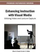 Ellen G. Smyth, John X. Volker - Enhancing Instruction with Visual Media