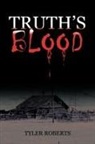 Tyler Roberts - Truth's Blood