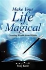 Tony Kent - Make Your Life Magical