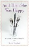 Kristi Skordahl - And Then She Was Happy: A Book about Divorce
