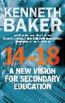 Kenneth Baker, Lord Kenneth Baker, Baker Kenneth - 14-18 - A New Vision for Secondary Education