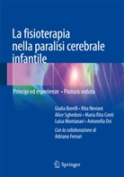 Giulia Borelli, Maria Rita Conti, Adriano Ferrari, Luisa Montanari, Rita Neviani, Antonella Ovi... - La fisioterapia nella paralisi cerebrale infantile