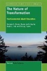 Darlene E. Clover, Darlene Elaine Clover, Bruno De O. Jayme, Budd L. Hall - The Nature of Transformation: Environmental Adult Education