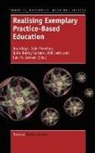 Julie Baldry Currens, Joy Higgs, Dale Sheehan - Realising Exemplary Practice-Based Education