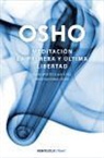 Osho - Meditación : la primera y última libertad
