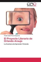 Yraida Isabel Flores Sangronis - El Proyecto Literario de Orlando Araujo