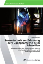 Robert Niemann - Sensortechnik zur Erfassung der Fugengeometrie beim Schweißen