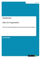Veronika Seitz - Kino als Gegenmittel
