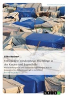 Silke Bachert - Unbegleitete minderjährige Flüchtlinge in der Kinder- und Jugendhilfe