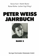 Rainer Koch, Marti Rector, Martin Rector, Rainer Rother, Rainer Rother u a, Jochen Vogt - Peter Weiss Jahrbuch - Bd.2: Peter Weiss Jahrbuch 2