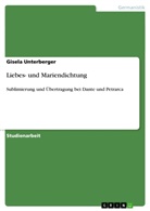 Gisela Unterberger - Liebes- und Mariendichtung