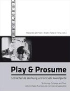 Brigitte Felderer, Margarete Jahrmann - Play and Prosume