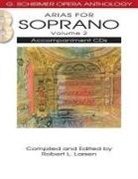 Robert L. (COM) Larsen, Hal Leonard Corp, Hal Leonard Publishing Corporation, Robert L Larsen, Robert L. Larsen - Arias for Soprano (Hörbuch)