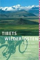 Angela Kahl - Tibets wilder Osten