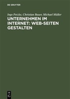 Christia Bauer, Christian Bauer, Michael M¿Ller, Michael Müller, Ing Petzke, Ingo Petzke - Unternehmen im Internet, Web-Seiten gestalten, m. CD-ROM