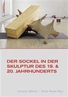 Johannes Herausgegeben von Myssok, Mysso, Johanne Myssok, Johannes Myssok, Reute, Reuter... - Der Sockel in der Skulptur des 19. und 20. Jahrhunderts