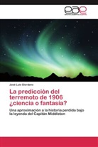 José Luis Giordano - La predicción del terremoto de 1906 ¿ciencia o fantasía?