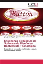 Luis Alberto Macedo González, Hécto Gómez Solís, Héctor Gómez Solís, Ramirez Molina, Ramirez Molina, Abel Ramirez Molina - Enseñanza del Módulo de Software de Diseño en Bachillerato Tecnológico