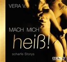 Vera V, Vera V., Silvia Edgars, Katarina von Heye, Katharina von Heye - Mach mich heiß!, 1 Audio-CD (Audio book)