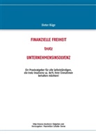 Dieter Büge, Ma Schulte-Derne, Max Schulte-Derne - Finanzielle Freiheit trotz Unternehmensinsolvenz