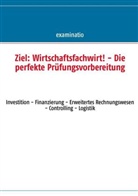 examinatio UG (haftungsbeschränkt) - Ziel: Wirtschaftsfachwirt! - Die perfekte Prüfungsvorbereitung
