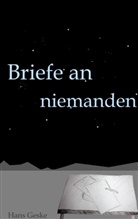 Hans Geske - Briefe an niemanden