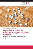 Galo Emilio Sisniegas Charcape - Hiperajuste lineal, el método de regresión lineal máximo