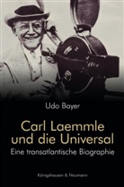 Udo Bayer - Carl Laemmle und die Universal