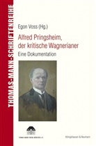 Dirk Heisserer, Ego Voss, Egon Voss - Alfred Pringsheim, der kritische Wagnerianer