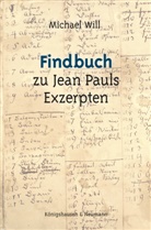 Michael Will, Müller-Clausnitze, Christia Müller-Clausnitzer, Christian Müller-Clausnitzer - Findbuch zu Jean Pauls Exzerpten