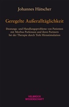 Johannes Hätscher - Geregelte Außeralltäglichkeit