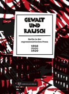 Car Einstein, Carl Einstein, Geor Heym, Georg Heym, Alfred u Lichtenstein, Ma K Rügheimer... - Gewalt und Rausch