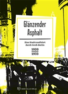 Paul Simmel, Hermann Haarmann, Max K. Rügheimer, Erhar Schütz, Erhard Schütz - Glänzender Asphalt