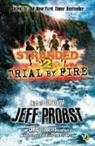 Jeff Probst, Jeff/ Tebbetts Probst, Christopher Tebbetts - Trial by Fire