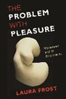 Laura Frost, Laura (The New School) Frost, Laura Catherine Frost, Frost Laura - Problem With Pleasure
