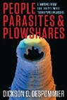 Dickson Despommier, Dickson D Despommier, Dickson D. Despommier, Despommier Dickson D. - People, Parasites, and Plowshares