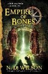 N. D. Wilson, Nathan D. Wilson - Empire of Bones