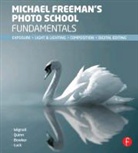 Michael Freeman - Michael Freeman's Photo School Fundamentals