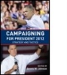 Dennis W. Johnson, Dennis W. (EDT) Johnson, Dennis W. (George Washington University Johnson, Dennis W Johnson, Dennis W. Johnson, Johnson Dennis W. - Campaigning for President 2012