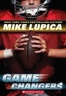 Mike Lupica - Game Changers