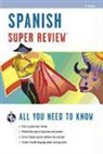 Research and Education Association (COR), Staff of Rea, The Editors of Rea, Research &amp; Education Association - Spanish Super Review