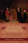 Carol Lasser, Carol Robertson Lasser, Lasser Carol, Stacey Robertson, Robertson Stacey - Antebellum Women