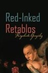 Rigoberto Gonz¿z, Rigoberto Gonzaalez, Rigoberto Gonzalez, Rigoberto González, GONZALEZ RIGOBERTO, Rigoberto Gonzlez - Red-inked Retablos