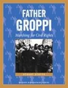 Stuart Stotts - Father Groppi: Marching for Civil Rights
