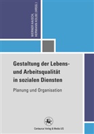 Haisc, Werne Haisch, Werner Haisch, Kolb, Kolbe, Kolbe... - Gestaltung der Lebens- und Arbeitsqualität in sozialen Diensten