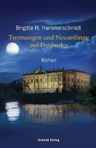 Brigitte H Hammerschmidt, Brigitte H. Hammerschmidt - Trennungen und Neuanfänge auf Pemberley