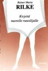 Rainer Maria Rilke - Kirjeitä nuorelle runoilijalle