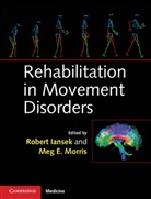 Robert Iansek, Robert Morris Iansek, IANSEK ROBERT MORRIS MEG E, Robert Iansek, Iansek Robert, Meg Morris... - Rehabilitation in Movement Disorders