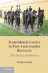 Lavinia Stan, Lavinia (St Francis Xavier University Stan, Stan Lavinia - Transitional Justice in Post-Communist Romania