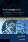 Andreas Follesdal, Andreas Peters Follesdal, FOLLESDAL ANDREAS PETERS BIRGIT, Andreas Fllesdal, Andreas Follesdal, Birgit Peters... - Constituting Europe